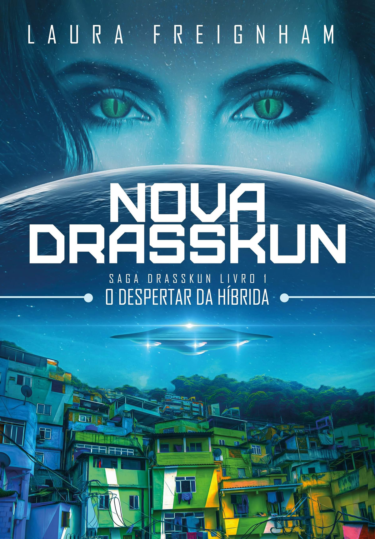 Nova Drasskun - O Despertar da Híbrida, Saga Drasskus Livro 1
