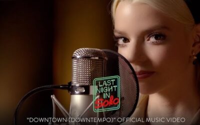 LAST NIGHT IN SOHO | Anya Taylor-Joy faz cover de “Downtown” o clássico dos anos 60 de Petula Clark