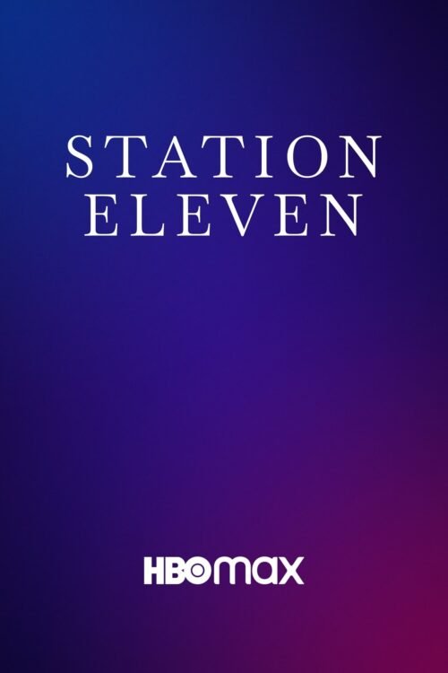 Station Eleven | Minissérie da HBO Max sobre uma pandemia de gripe suína dizimando a população