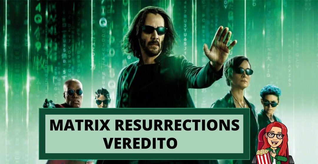 Matrix Resurrections | Análise sem spoiler pelo canal Ana Show do quarto filme da franquia Matrix