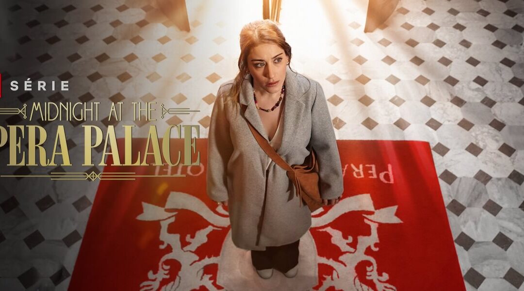 Meia-Noite no Hotel Pera Palace | Netflix divulga trailer da série turca baseada no livro escrito por Charles King