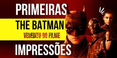 The Batman | Crítica sem Spoiler do filme estrelado por Robert Pattinson como detetive e vigilante de Gotham City