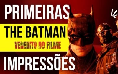 The Batman | Crítica sem Spoiler do filme estrelado por Robert Pattinson como detetive e vigilante de Gotham City