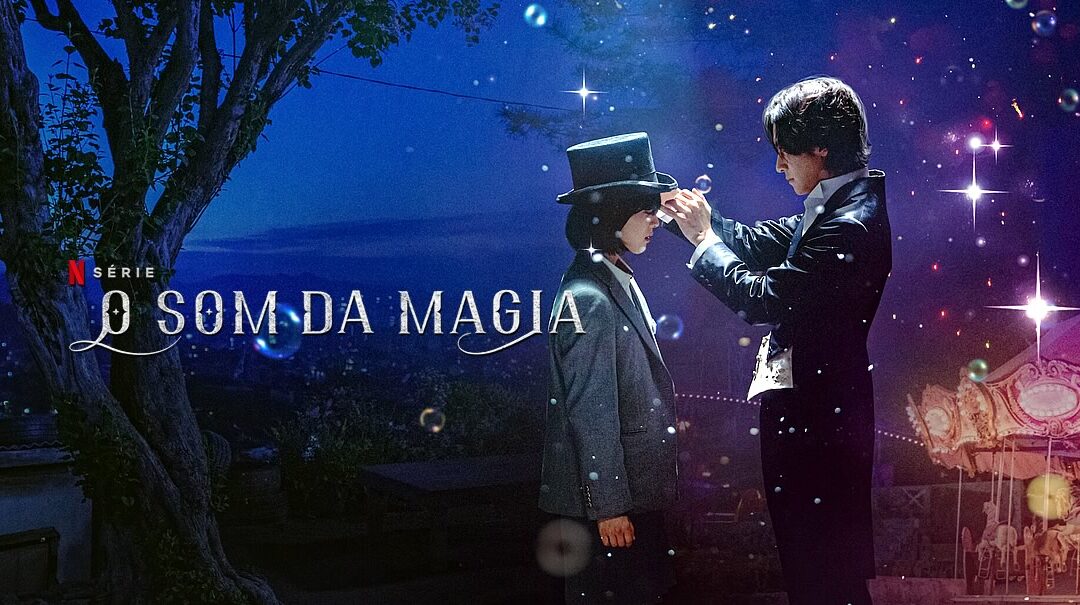 O Som da Magia | Netflix | Série K-drama sul-coreana com Ji Chang-wook e Choi Sung-eun