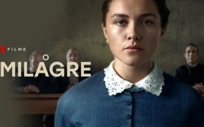O Milagre | Florence Pugh em drama baseado no livro de Emma Donoghue, com análise de Gustavo Girotto