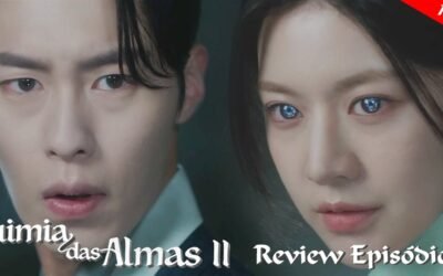 Alquimia das Almas 2 | Review do Episódio 10 da segunda temporada do k-drama com Lee Jae Wook e Go Youn Jung