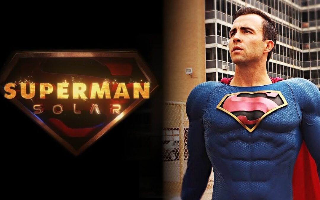 Superman: Solar | Trailer emocionante do Fan-filme produzido por Andrew List, onde Superman enfrenta seu maior desafio