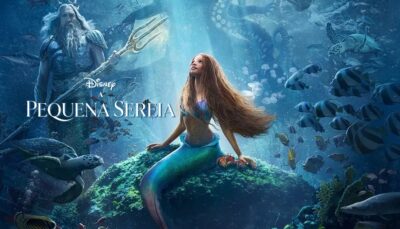 A Pequena Sereia | Trailer com Halle Bailey como Ariel com novas cenas em live-action da Disney