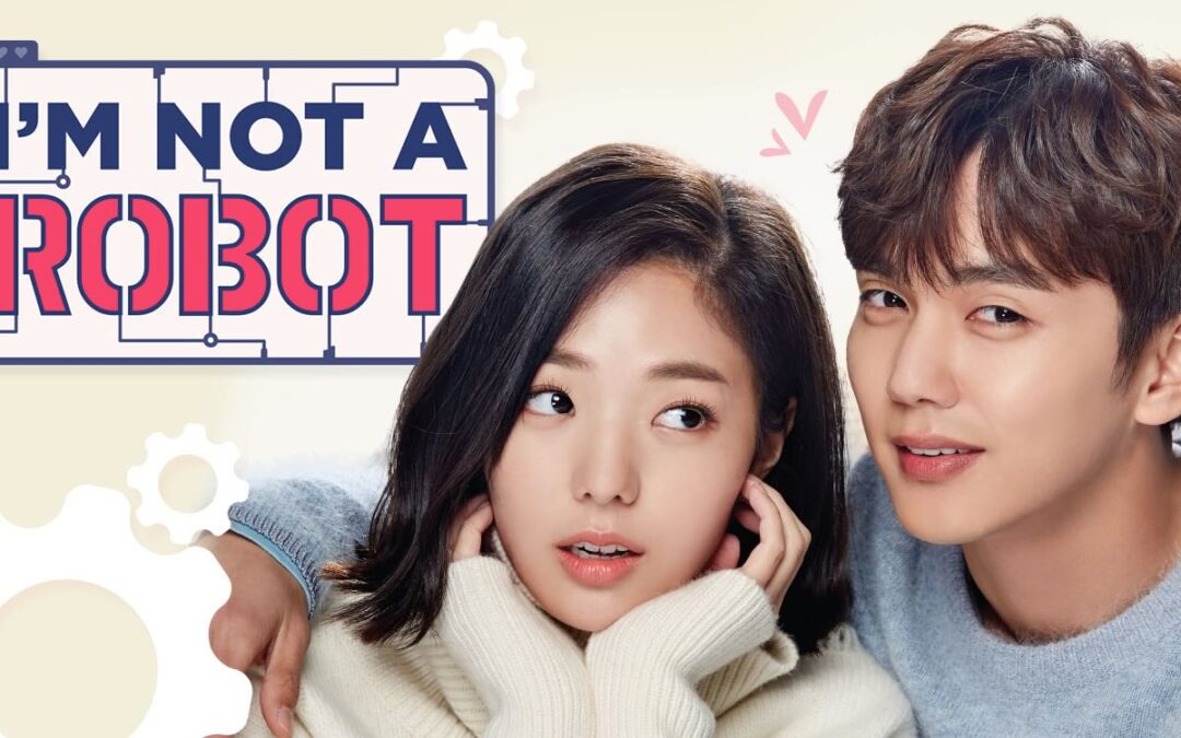 Eu Não Sou um Robô | K-drama | Romance de ficção científica entre um humano e uma robô de forma divertida