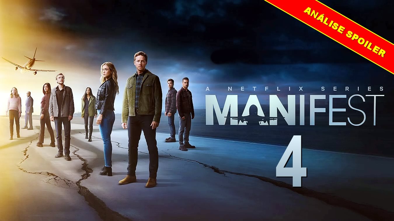 Manifest 4 | Análise com spoiler sobre a quarta temporada da série Manifest na Netflix e suas polêmicas