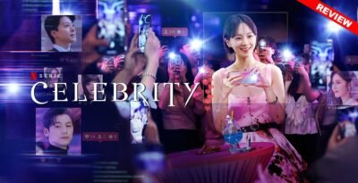 Celebrity | Review sem Spoiler da série sul-coreana com Park Gyu Young na Netflix, apresentado por Cinerockgirl