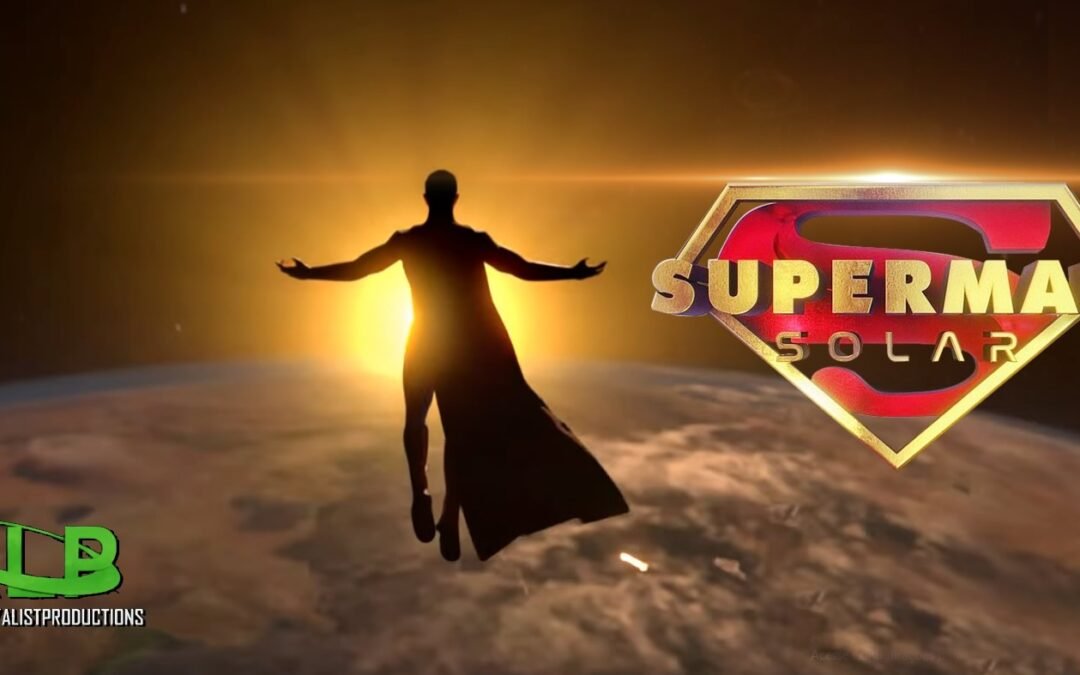 Superman: Solar | Lançamento do Fan Filme produzido por Andrew List, com Glenn Kiil e Aaron Smolinski