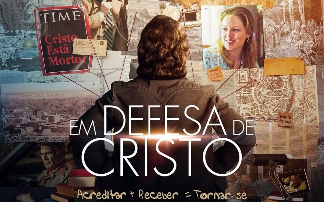 Em Defesa de Cristo | Filme baseado no Best-Seller homônimo do jornalista Lee Strobel