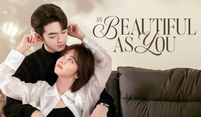 As Beautiful As You | Drama Chinês com Xu Kai e Tan Song Yun baseado em um romance de Jiu Yue Xi
