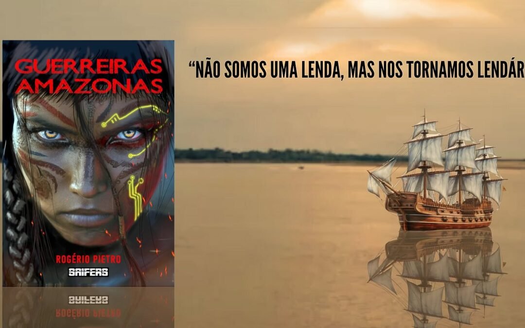 Lendárias Guerreiras Amazonas e o Amazofuturismo | Livro do autor Rogério Pietro