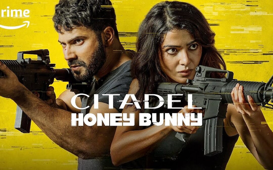 Citadel: Honey Bunny | Série de ação dos irmãos Russo com Varun Dhawan e Samantha Ruth Prabhu