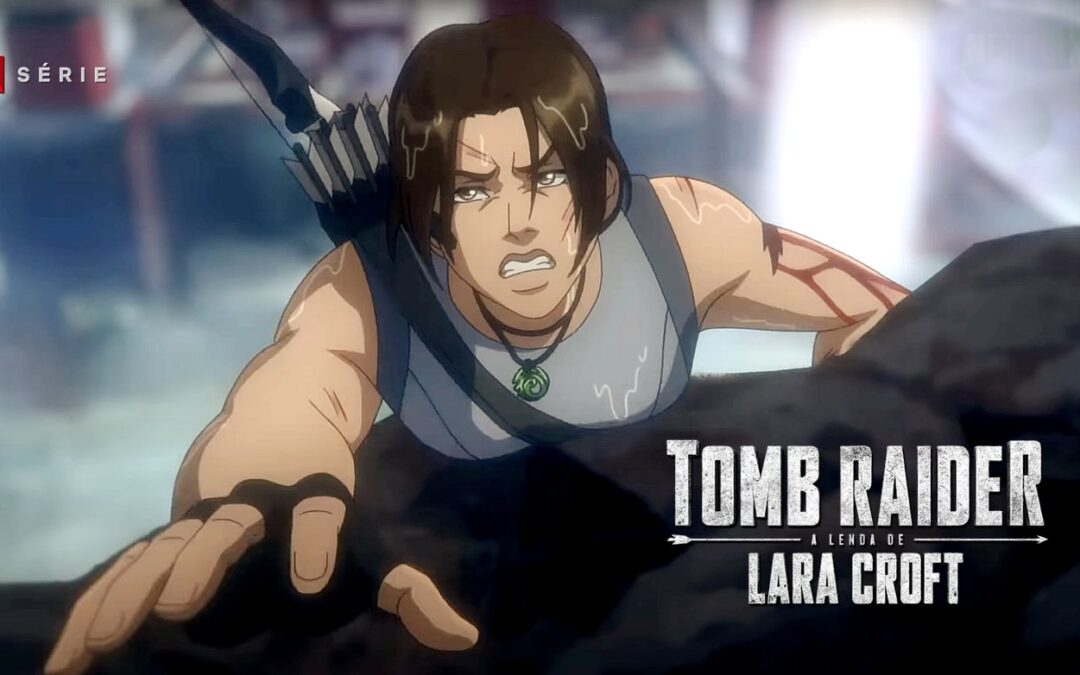 Tomb Raider: A Lenda de Lara Croft | Série animada da personagem icônica dos games na voz Hayley Atwell