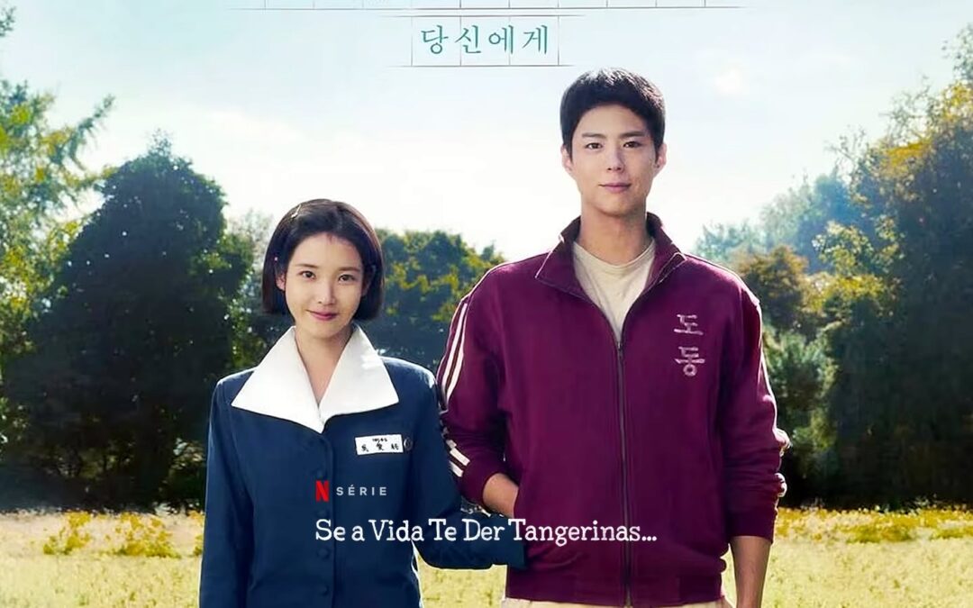 Se a Vida Te Der Tangerinas | Kdrama romântico com IU e Park Bo Gum na Netflix em março de 2025