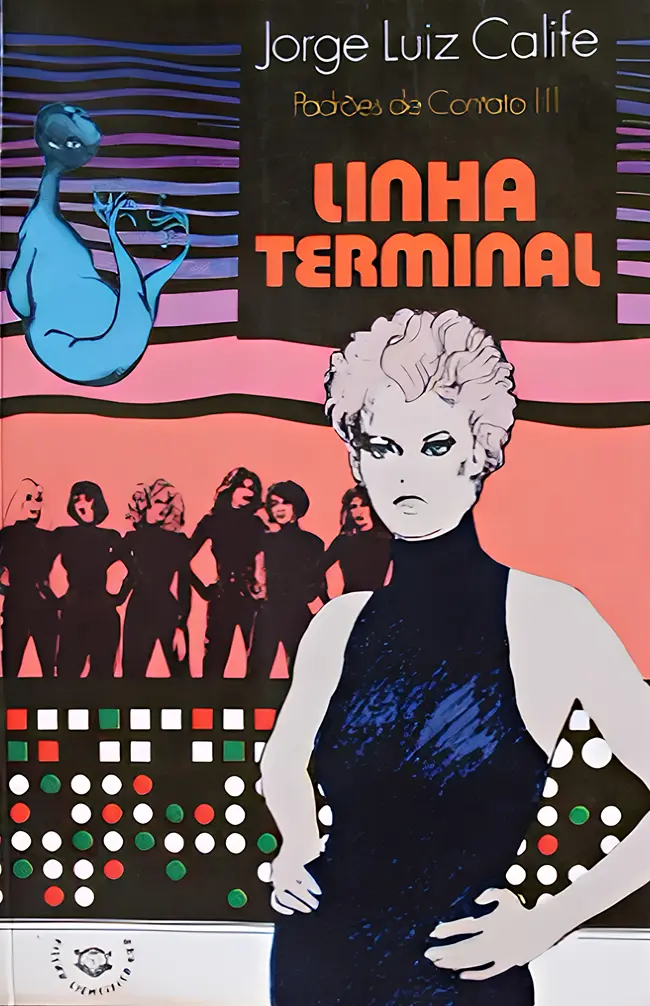 Linha Terminal - Jorge Luiz Calife - Ficção Científica Linha Terminal - Jorge Luiz Calife - Ficção Científica