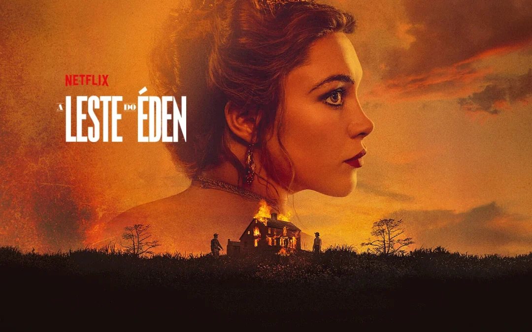 A Leste do Éden: Florence Pugh em minissérie da Netflix baseada na obra de Steinbeck