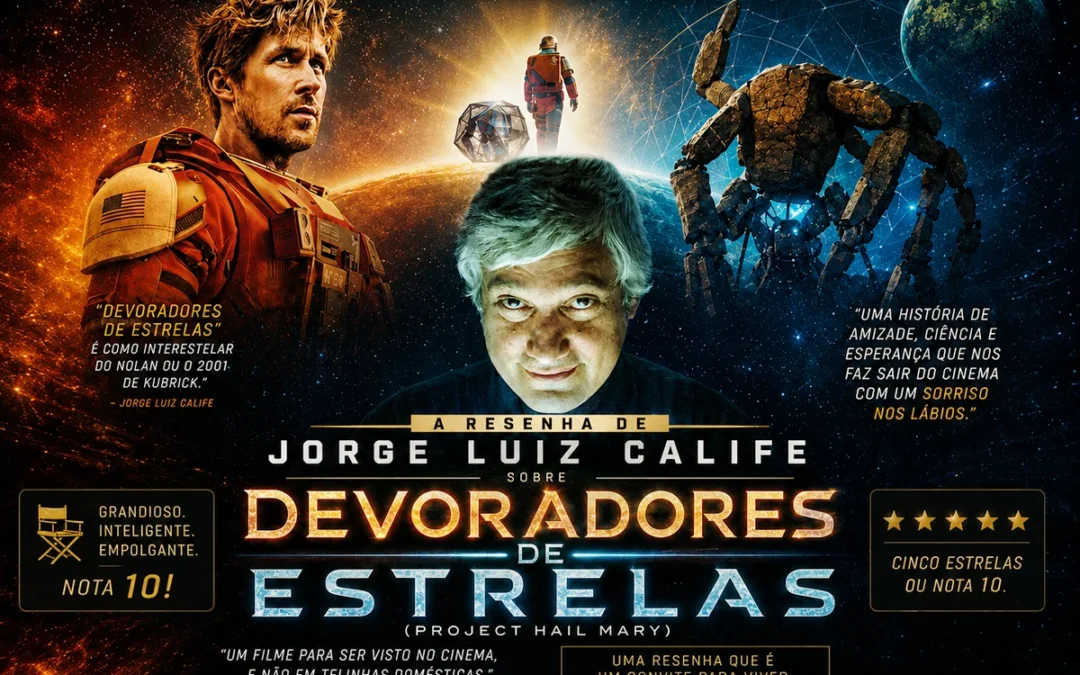 Devoradores de Estrelas | Jorge Luiz Calife analisa a ficção científica estrelada por Ryan Gosling