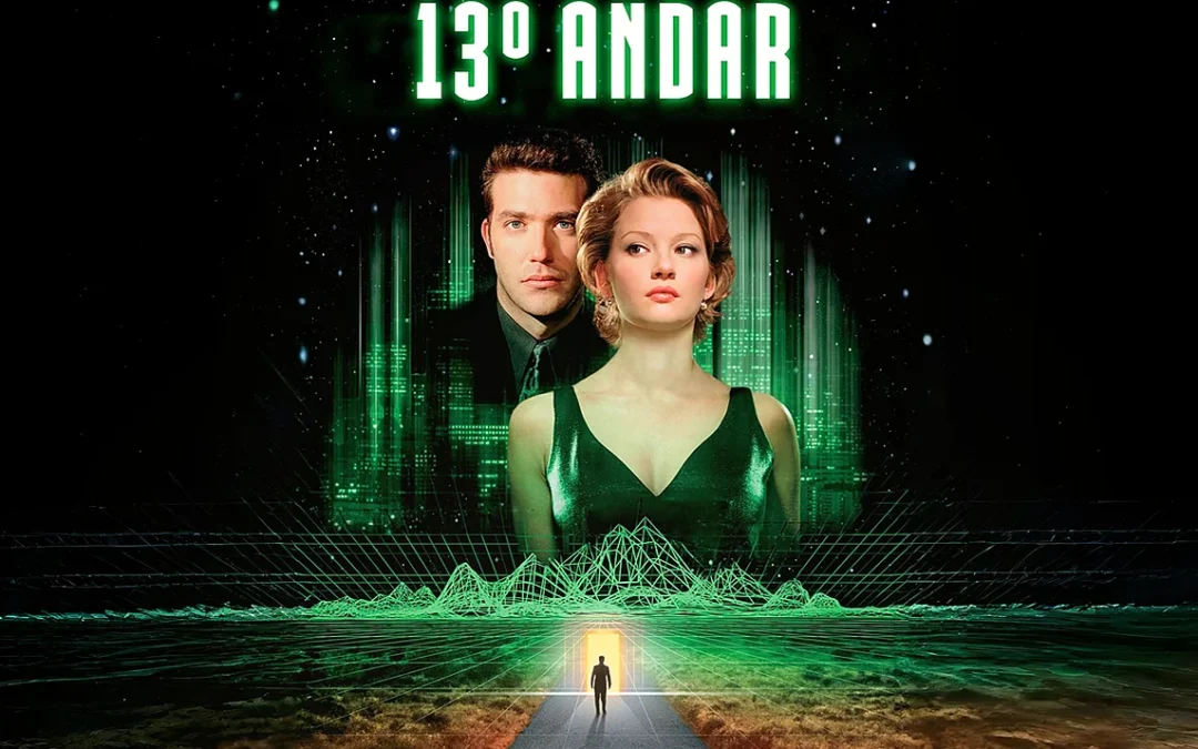13º Andar: o filme que Matrix ofuscou e que hoje parece ainda mais atual