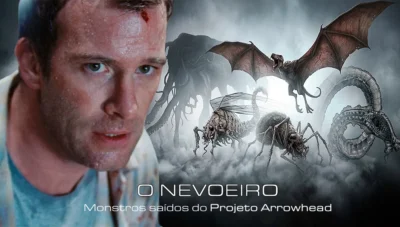 As Criaturas do filme O Nevoeiro: Conheça os monstros saídos do Projeto Arrowhead
